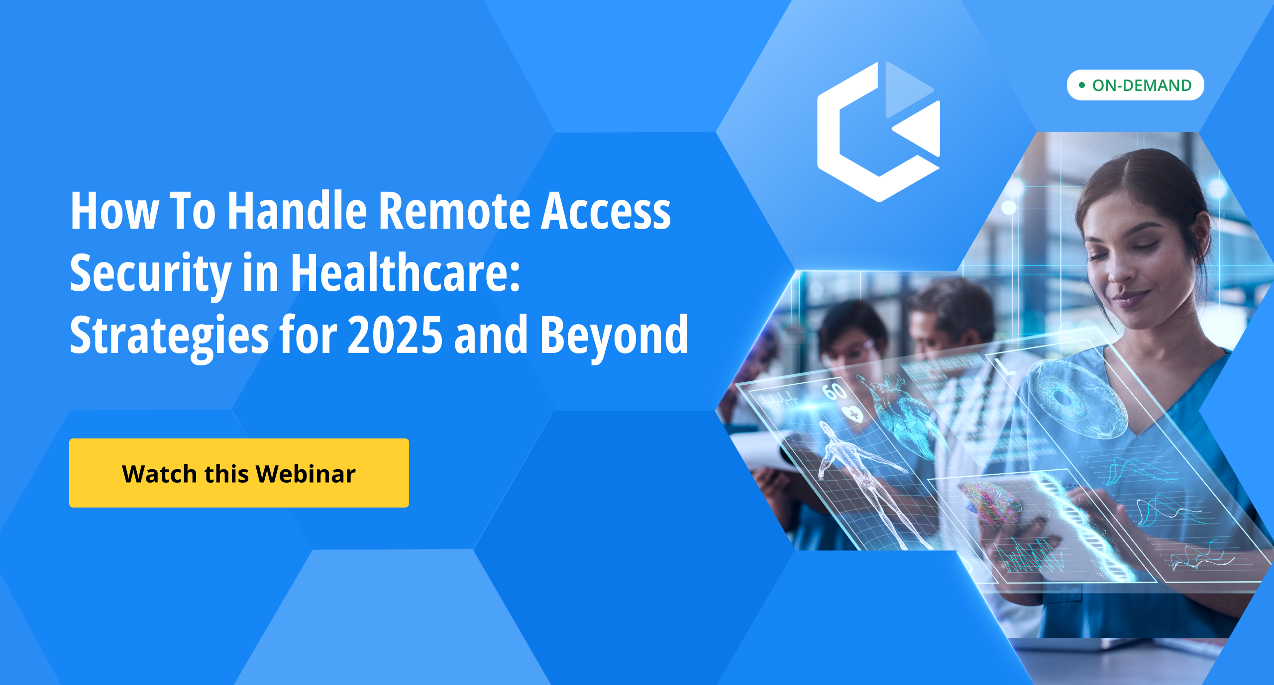 How To Handle Remote Access Security in Healthcare: Strategies for 2025 and Beyond​