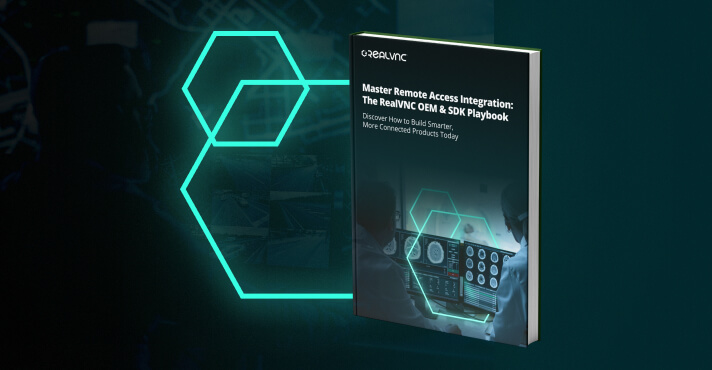 Master Remote Access Integration: The RealVNC OEM & SDK Playbook