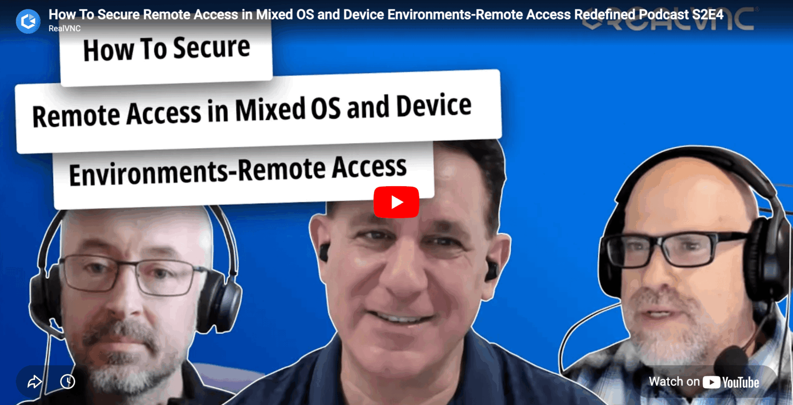 RealVNC Podcast How to Secure Remote Access