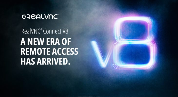 RealVNC® Connect v8: A New Era of Remote Access Has Arrived.